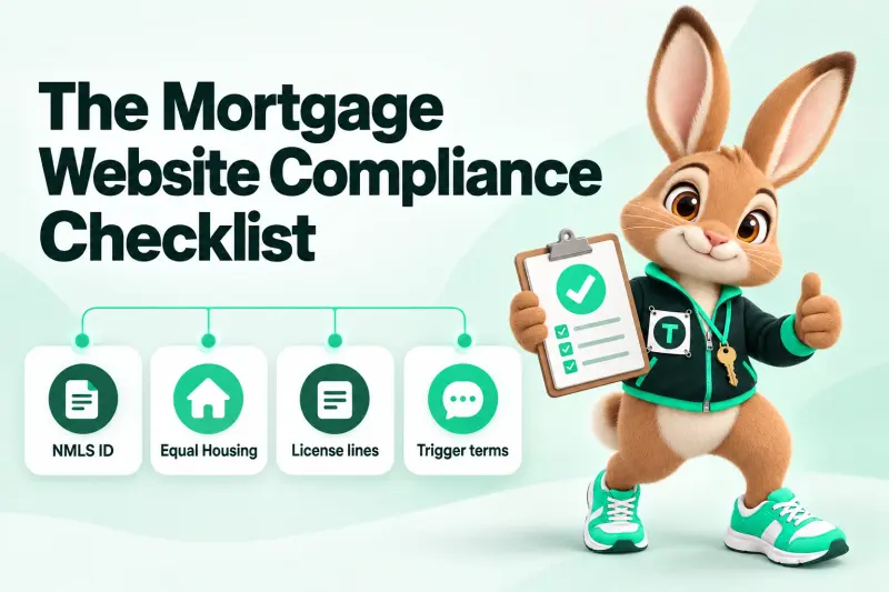 Infographic: The Mortgage Website Compliance Checklist — NMLS ID; Equal Housing; License lines; Trigger terms. Tavi the hare mascot holding a clipboard with a big check mark.